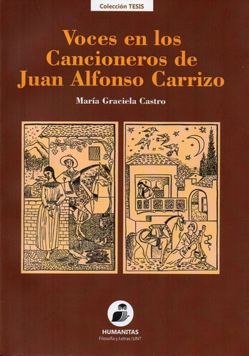 At- Humanitas- Voces En Cancioneros De Juan Alfonso Carrizo
