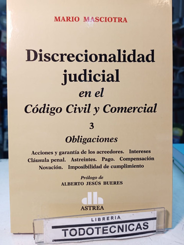 Discrecionalidad Judicial En Cod Civil  Obligaciones -astrea