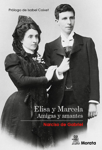 Elisa Y Marcela Amigas Y Amantes - De Gabriel,narciso