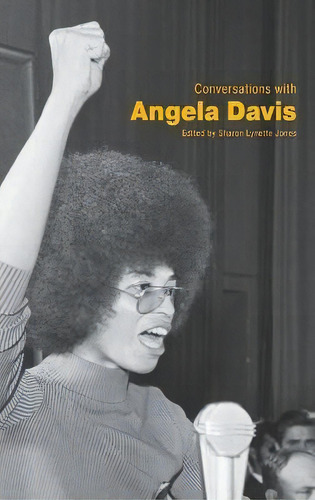 Conversations With Angela Davis, De Sharon Lynette Jones. Editorial University Press Of Mississippi, Tapa Dura En Inglés
