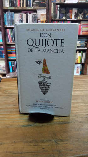 Don Quijote Dela Mancha Cervantes Iv Centenario