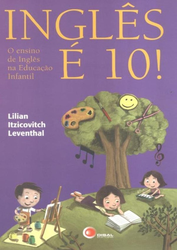 Ingles E 10! - O Ensino De Ingles Na Educacao Infantil