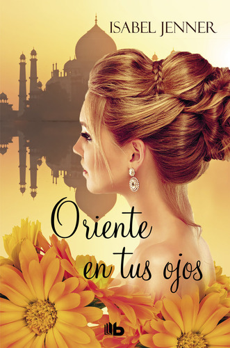 Oriente En Tus Ojos Trilogia De Oriente 1 - Isabel Jenner