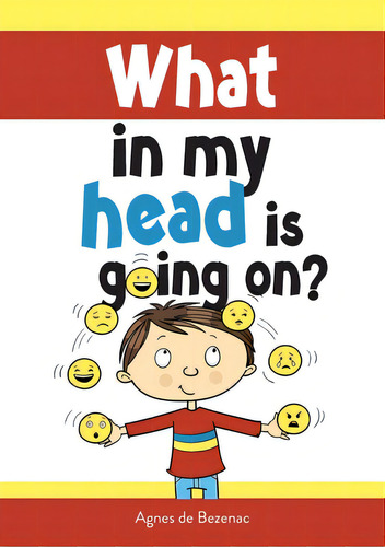 What In My Head Is Going On?: Stages Of Grief And Loss, For Children, De De Bezenac, Agnes. Editorial Icharacter Ltd, Tapa Blanda En Inglés
