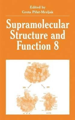 Supramolecular Structure And Function 8 - Greta Pifat-mrz...