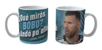 Comprar Taza Ceramica Importada Messi Que Miras Bobo? Apto Microonda