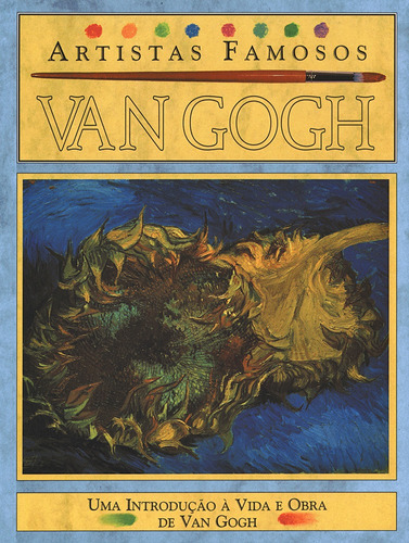 Van Gogh - Artistas Famosos, de Hughes, Andrew. Série Artistas famosos Callis Editora Ltda., capa mole em português, 2012