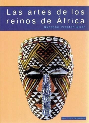 Las Artes De Los Reinos De África - Preston Blier, S, De Preston Blier, Suzanne. Editorial Akal En Español