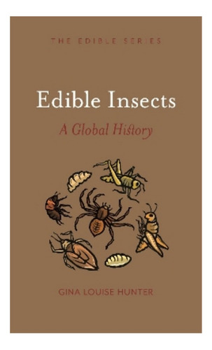 Edible Insects - Gina Louise Hunter. Ebs