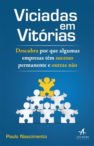 Viciadas Em Vitórias, De Nascimento, Paulo. Editora Alta Books Em Português