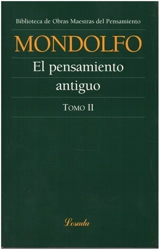 El Pensamiento Antiguo Tomó 2 A Rodolfo Mondolfo Losada