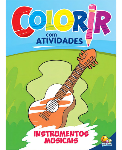 Colorir com Atividades: Instrumentos Musicais, de Vários autores. Editorial Todolivro Distribuidora Ltda. em português, 2003