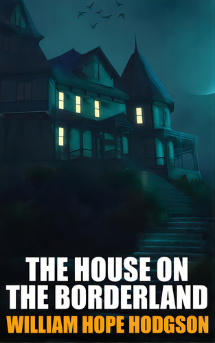 The House On The Borderland, De Hodgson, William Hope. Editorial Wildside Pr, Tapa Dura En Inglés