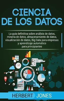 Libro Ciencia De Los Datos : La Guia Definitiva Sobre Ana...