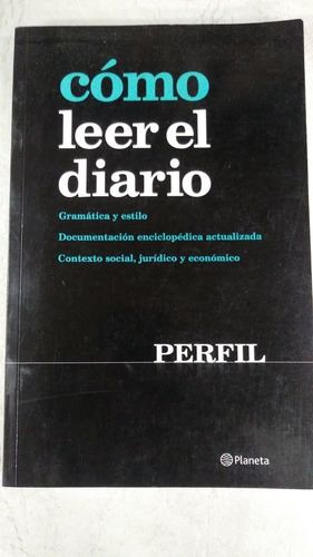 Como Leer El Diario - Perfil - Planeta