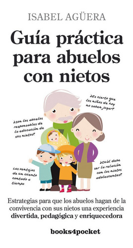 Guia Practica Para Abuelos Con Nietos B4p - Aguera,isabel