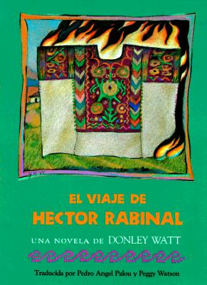 Libro El Viaje De Hector Rabinal - Watt, Donley