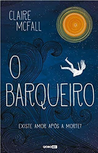 O Barqueiro, De Mcfall, Claire. Editora Alt, Capa Mole, Edição 1ª Edição - 2018 Em Português