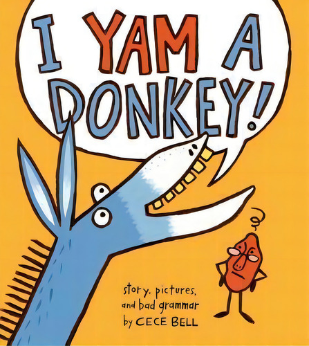 I Yam A Donkey!, De Cece Bell. Editorial Houghton Mifflin, Tapa Dura En Inglés