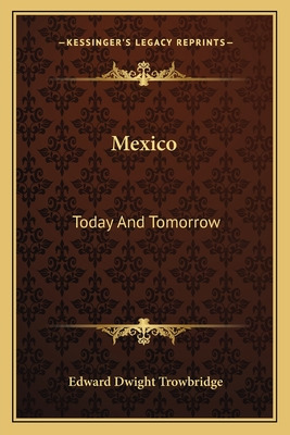 Libro Mexico: Today And Tomorrow - Trowbridge, Edward Dwi...