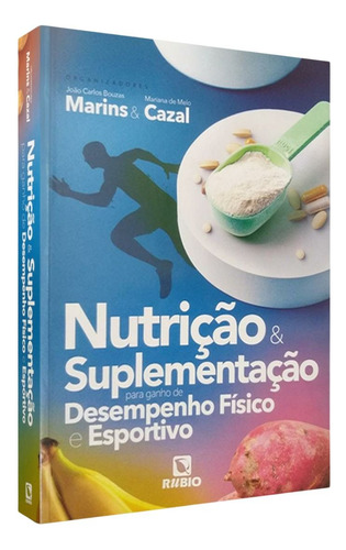 Livro: Nutrição E Suplementação Para Ganho De Desempenho Físico E Esportivo + Estratégias De Nutrição E Suplementação No Esporte
