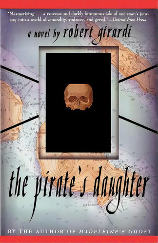 The Pirate's Daughter: A Novel Of Adventure, De Girardi, Robert. Editorial Delta, Tapa Blanda En Inglés