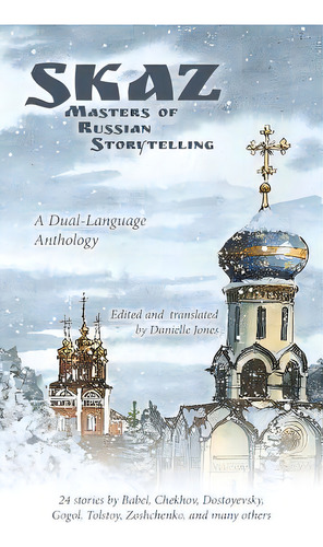 Skaz: Masters Of Russian Storytelling (a Dual-language Anthology), De Jones, Danielle. Editorial Translit Pub, Tapa Blanda En Inglés