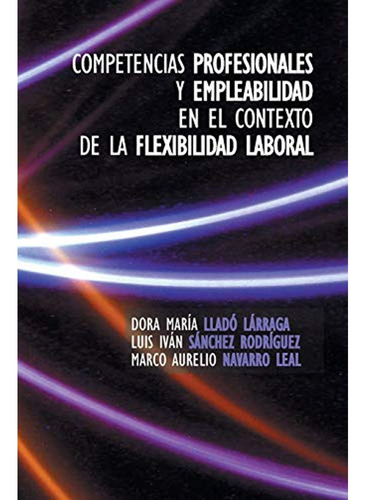 Competencias Profesionales Y Empleabilidad En El Contexto De