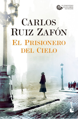 El Prisionero Del Cielo Carlos Ruiz Zafón