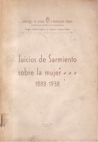 Juicios Sobre La Mujer 1888-1938 - D.f. Sarmiento