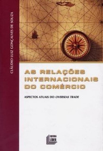 Relações Internacionais Do Comércio, De Claudio Luiz Gonçalvez Souza. Editora Lider - Zeus, Capa Mole Em Português