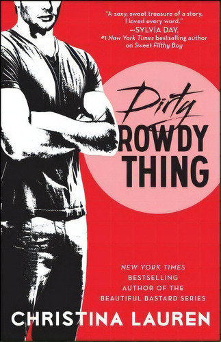 Dirty Rowdy Thing, De Christina Lauren. Editorial Simon & Schuster, Tapa Blanda En Inglés, 2014