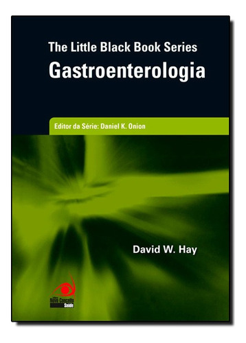 Gastroenterologia Little Black Book Series, De David Hay. Editora Novo Conceito Em Português