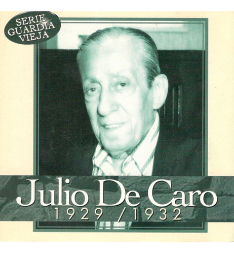 Cd Julio De Caro - Serie Guardia Vieja 