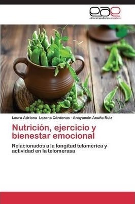 Nutricion, Ejercicio Y Bienestar Emocional - Acuna Ruiz A...