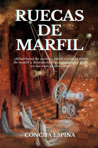 Libro: Ruecas De Marfil (spanish Edition)