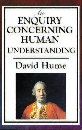 An Enquiry Concerning Human Understanding, De David Hume. Editorial A & D Publishing, Tapa Dura En Inglés