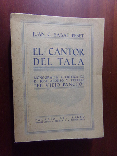 Juan Sabat Pebet, El Cantor Del Tala  El Viejo Pancho  1929