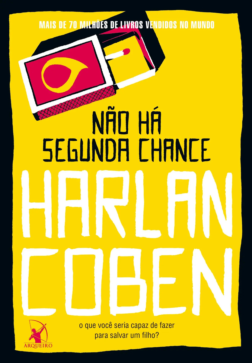 Livro Não Há Segunda Chance De Harlan Coben Da Editora Arqueiro
