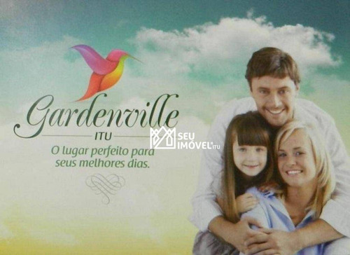 Terreno À Venda, 452 M² Por R$ 360.000,00 - Condomínio Gardenville - Itu/sp - Te1150