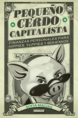 Peque¥o Cerdo Capitalista - Sofia Macias