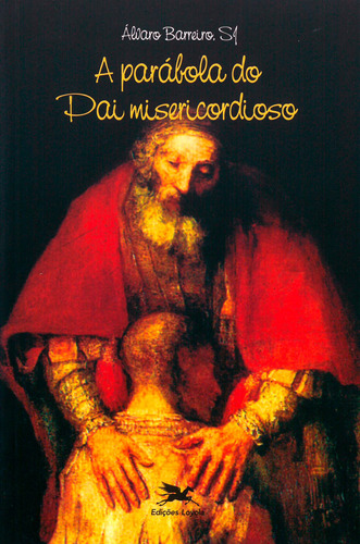 A parábola do pai misericordioso, de Barreiro, Álvaro. Editora Associação Nóbrega de Educação e Assistência Social, capa mole em português, 1998