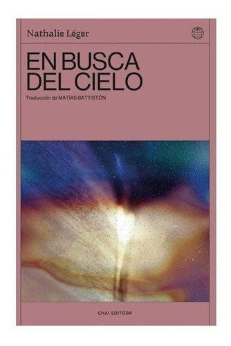 En Busca Del Cielo - Nathalie Leger - Chai Editora