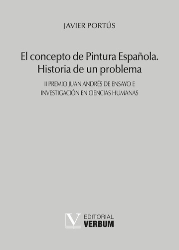 El Concepto De Pintura Española, De Javier Portús. Editorial Verbum, Tapa Blanda En Español, 2012