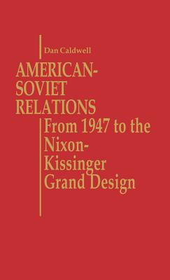 Libro American-soviet Relations: From 1942 To The Nixon-k...