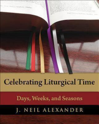Libro Celebrating Liturgical Time - J.neil Alexander