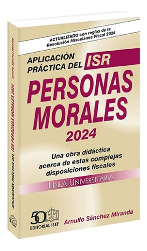 Aplicación Práctica Del Isr Personas Morales 2024 Isef