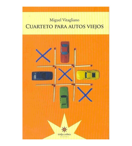 Cuarteto Para Autos Viejos - Miguel Vitagliano