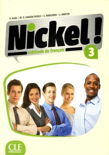 Nickel! 3 - Livre + Dvd-rom + Cd Audio, De Auge, Helene. Editora Cle International - Paris, Capa Brochura Em Francês