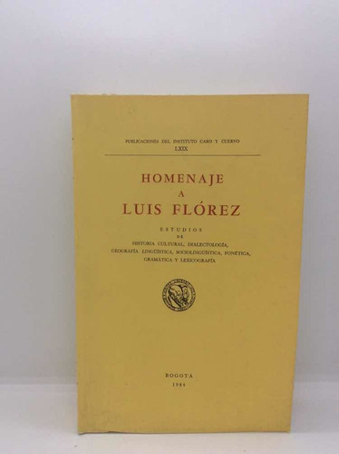 Homenaje A Luis Flórez - Estudios De Historia Cultural